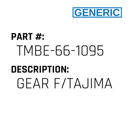 Gear F/Tajima - Generic #TMBE-66-1095