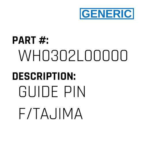 Guide Pin F/Tajima - Generic #WH0302L00000