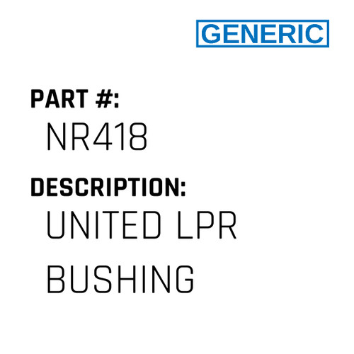 United Lpr Bushing - Generic #NR418