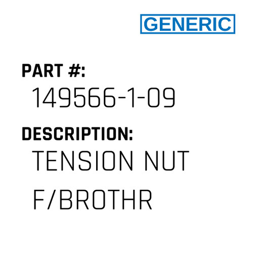 Tension Nut F/Brothr - Generic #149566-1-09