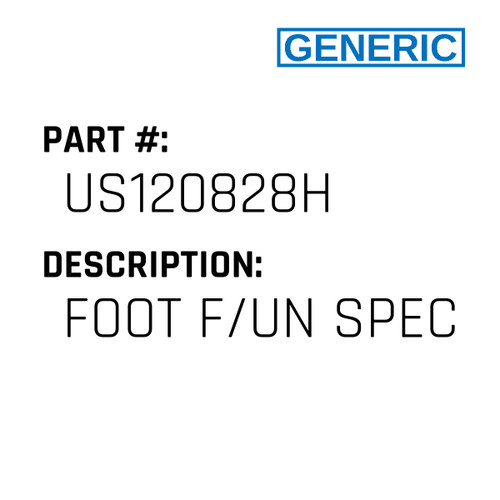 Foot F/Un Spec - Generic #US120828H