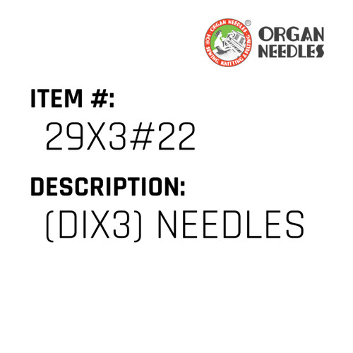 (Dix3) Needles - Organ Needle #29X3#22