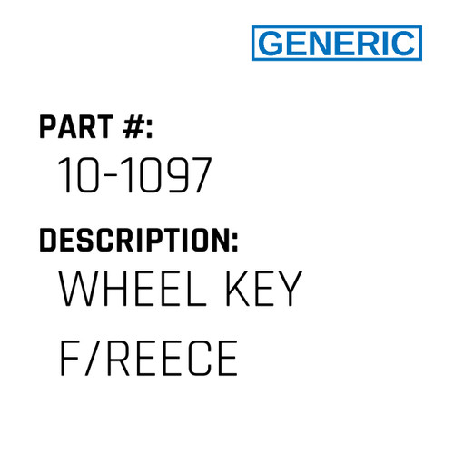 Wheel Key F/Reece - Generic #10-1097