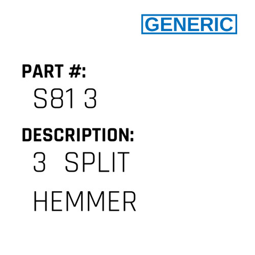 3  Split Hemmer - Generic #S81 3