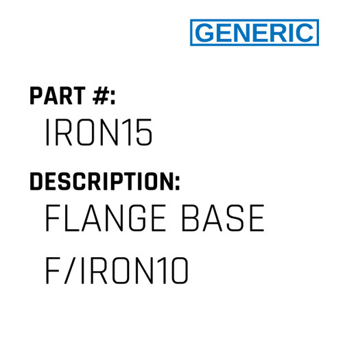 Flange Base F/Iron10 - Generic #IRON15