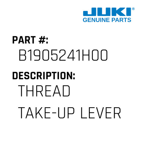 Thread Take-Up Lever - Juki #B1905241H00