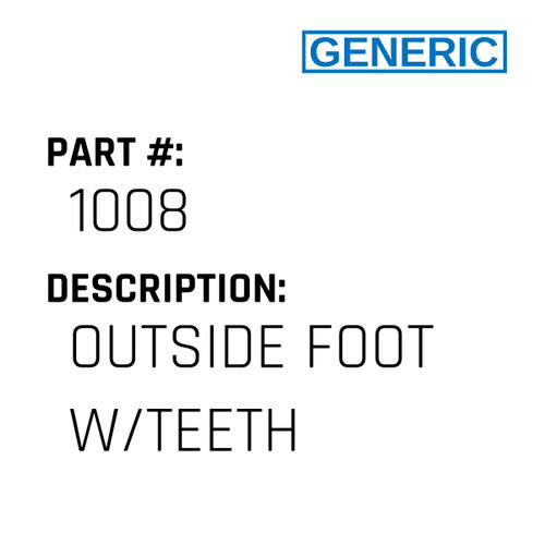 Outside Foot W/Teeth - Generic #1008