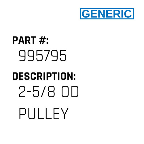 2-5/8 Od Pulley - Generic #995795