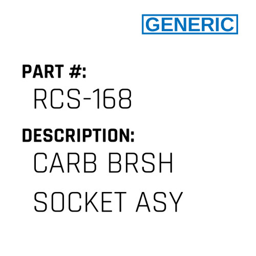 Carb Brsh Socket Asy - Generic #RCS-168