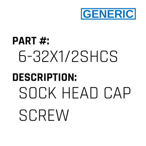 Sock Head Cap Screw - Generic #6-32X1/2SHCS