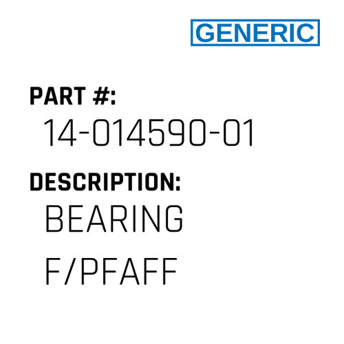 Bearing F/Pfaff - Generic #14-014590-01