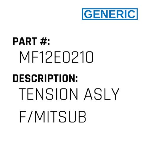 Tension Asly F/Mitsub - Generic #MF12E0210