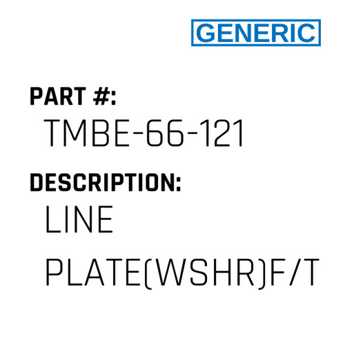 Line Plate(Wshr)F/Tj - Generic #TMBE-66-121
