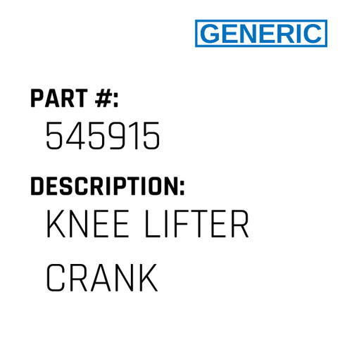 Knee Lifter Crank - Generic #545915