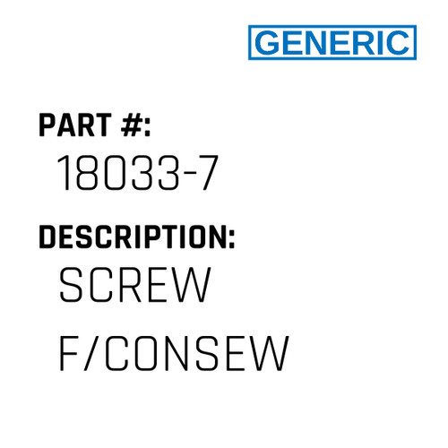 Screw F/Consew - Generic #18033-7