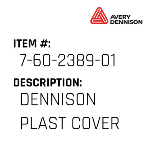 Dennison Plast Cover - Avery-Dennison #7-60-2389-01
