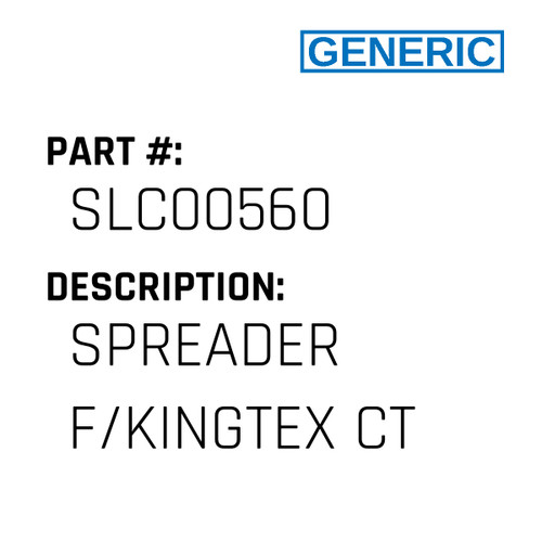 Spreader F/Kingtex Ct - Generic #SLC00560