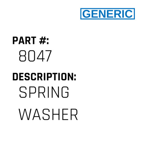 Spring Washer - Generic #8047