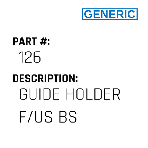 Guide Holder F/Us Bs - Generic #126