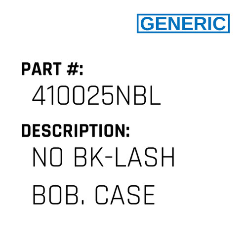 No Bk-Lash Bob. Case - Generic #410025NBL