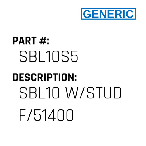 Sbl10 W/Stud F/51400 - Generic #SBL10S5