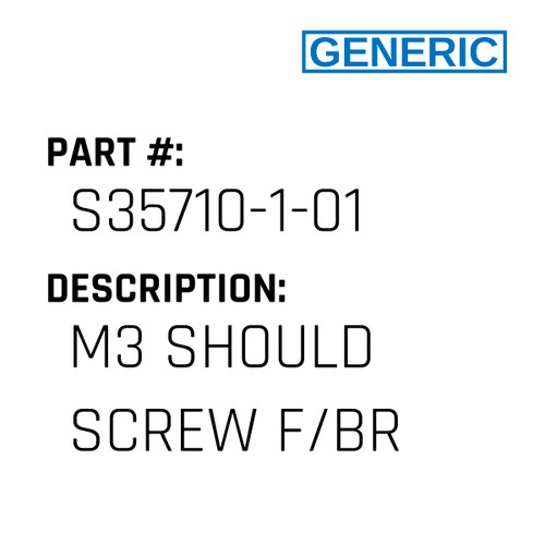 M3 Should Screw F/Br - Generic #S35710-1-01