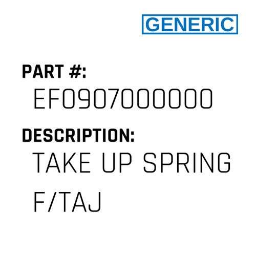 Take Up Spring F/Taj - Generic #EF0907000000