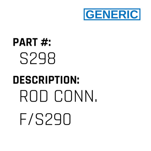 Rod Conn. F/S290 - Generic #S298