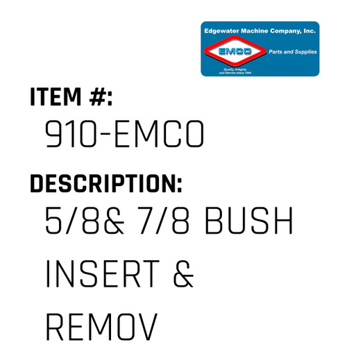 5/8& 7/8 Bush Insert & Remov - EMCO #910-EMCO