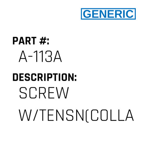 Screw W/Tensn(Collar - Generic #A-113A