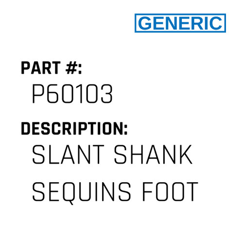 Slant Shank Sequins Foot - Generic #P60103