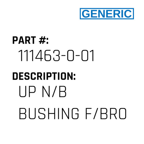 Up N/B Bushing F/Bro - Generic #111463-0-01