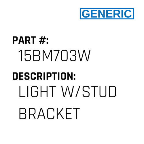 Light W/Stud Bracket - Generic #15BM703W