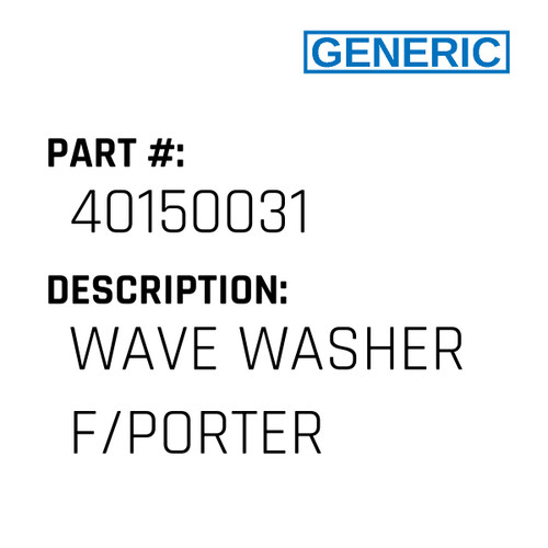 Wave Washer F/Porter - Generic #40150031