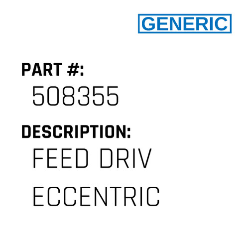 Feed Driv Eccentric - Generic #508355