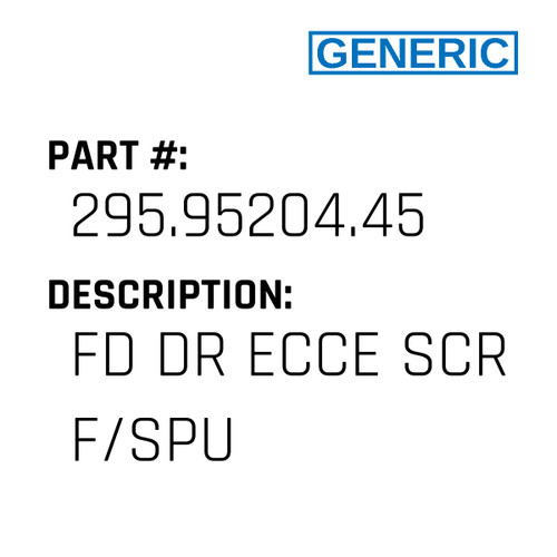 Fd Dr Ecce Scr F/Spu - Generic #295.95204.45