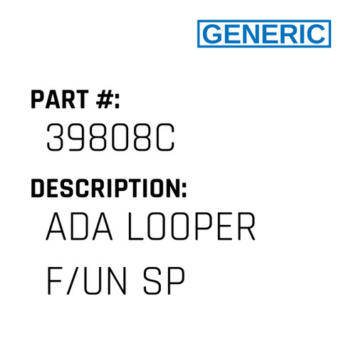 Ada Looper F/Un Sp - Generic #39808C