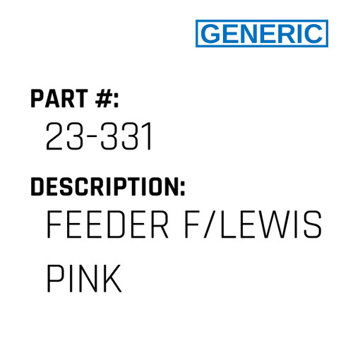 Feeder F/Lewis Pink - Generic #23-331