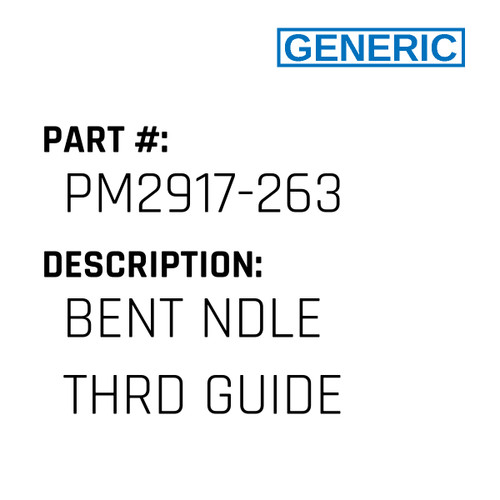 Bent Ndle Thrd Guide - Generic #PM2917-263