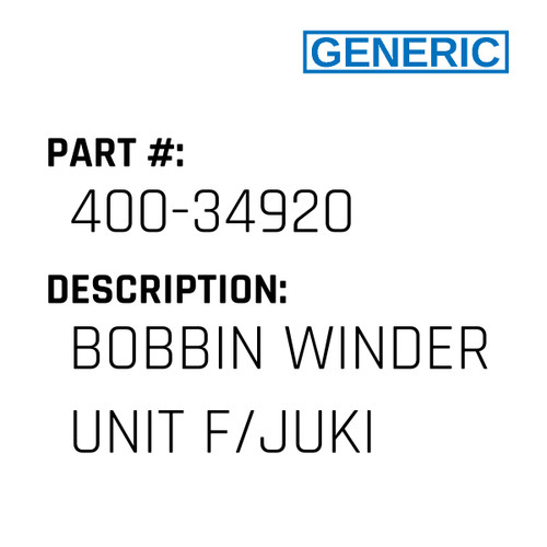 Bobbin Winder Unit F/Juki - Generic #400-34920
