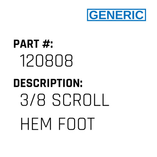 3/8 Scroll Hem Foot - Generic #120808