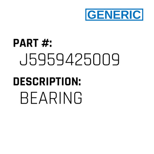 Bearing - Generic #J5959425009