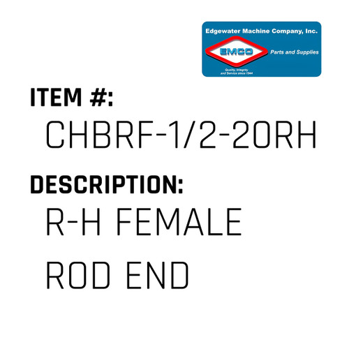 R-H Female Rod End - EMCO #CHBRF-1/2-20RH-EMCO