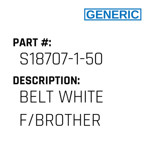 Belt White F/Brother - Generic #S18707-1-50