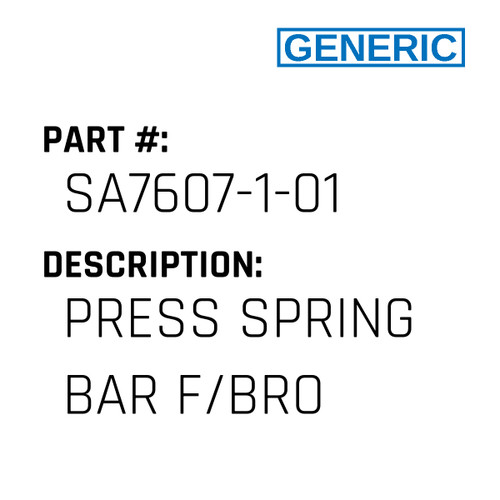 Press Spring Bar F/Bro - Generic #SA7607-1-01