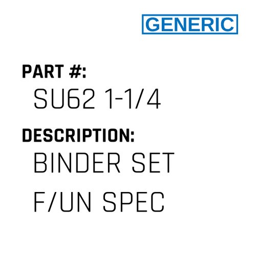 Binder Set F/Un Spec - Generic #SU62 1-1/4