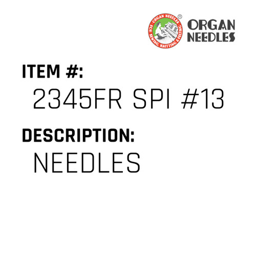 Needles - Organ Needle #2345FR SPI #130