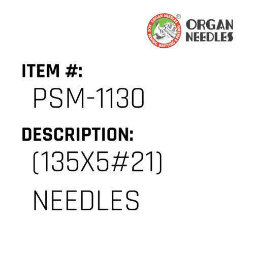 (135X5#21) Needles - Organ Needle #PSM-1130