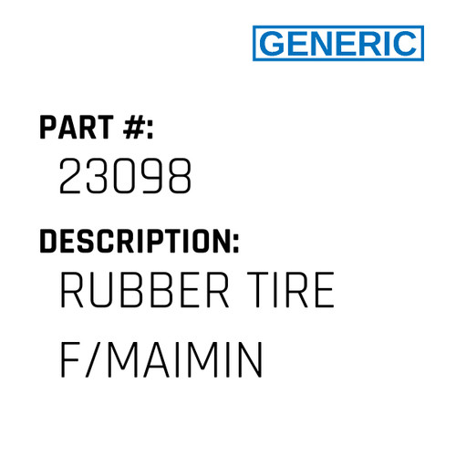 Rubber Tire F/Maimin - Generic #23098