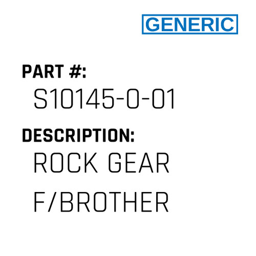 Rock Gear F/Brother - Generic #S10145-0-01